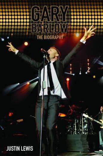 Couverture du livre « Gary Barlow - The Biography » de Lewis Justin aux éditions Blake John