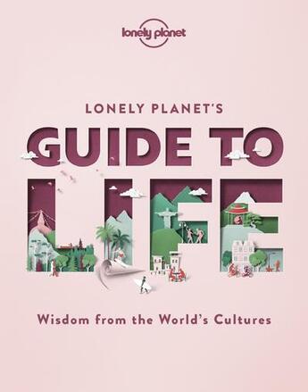 Couverture du livre « Lonely planet's guide to life (édition 2020) » de Collectif Lonely Planet aux éditions Lonely Planet France