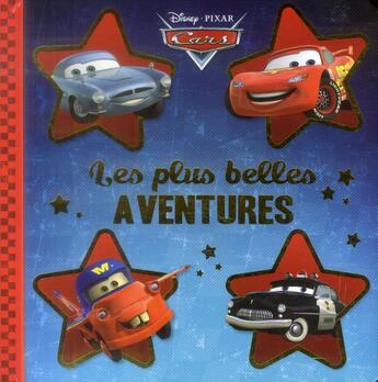 Couverture du livre « Cars ; les plus belles aventures » de Disney aux éditions Disney Hachette