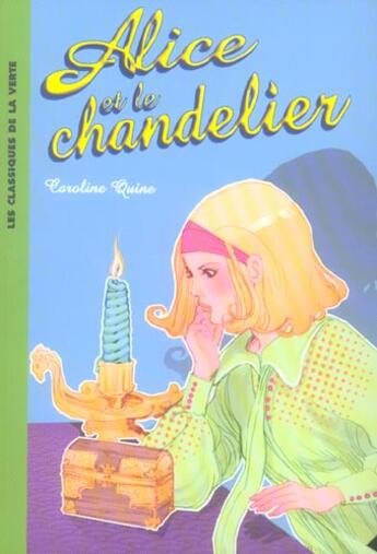 Couverture du livre « Alice Tome 1 : Alice et le chandelier » de Caroline Quine aux éditions Hachette Jeunesse