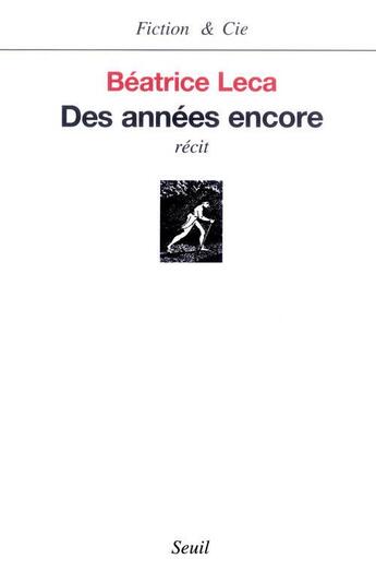 Couverture du livre « Des années encore » de Beatrice Leca aux éditions Seuil