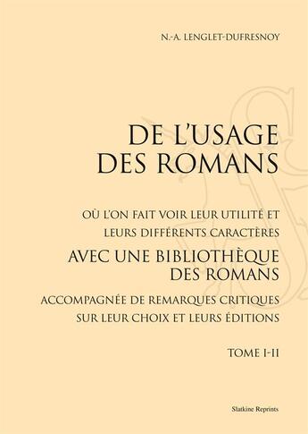 Couverture du livre « De l'usage des romans (1734) » de N.-A. Lenglet-Dufresnoy aux éditions Slatkine Reprints