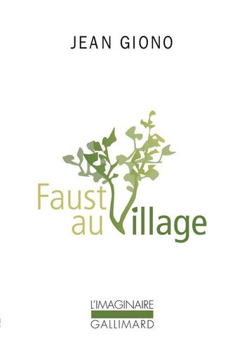 Couverture du livre « Faust au village » de Jean Giono aux éditions Gallimard