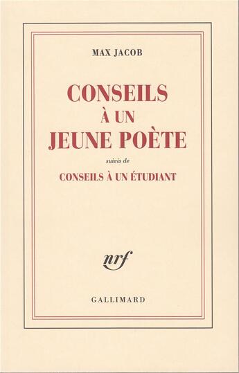 Couverture du livre « Conseils à un jeune poète ; conseils à un étudiant » de Max Jacob aux éditions Gallimard