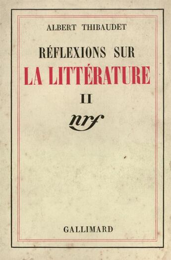 Couverture du livre « Reflexions sur la litterature - vol02 » de Albert Thibaudet aux éditions Gallimard