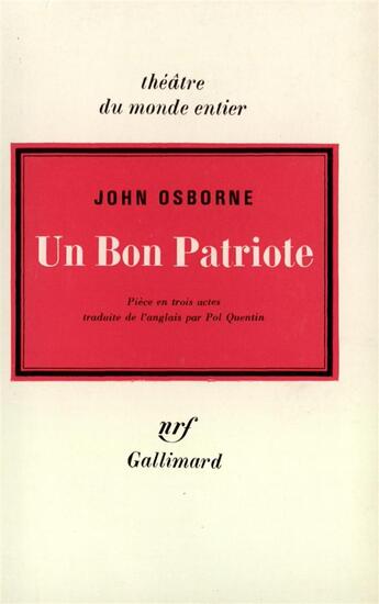 Couverture du livre « Un bon patriote » de John Osborne aux éditions Gallimard