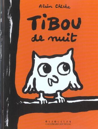 Couverture du livre « Tibou de nuit » de Alain Chiche aux éditions Gallimard Jeunesse Giboulees