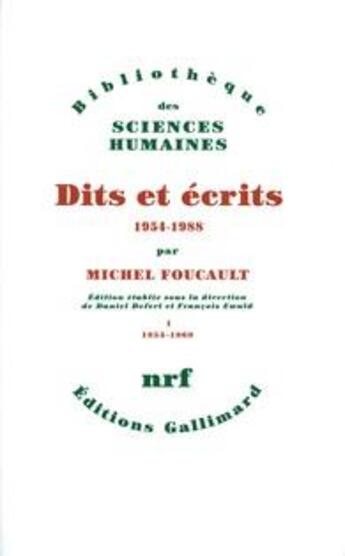 Couverture du livre « Dits et écrits 1954-1988 t.1 ; 1954-1969 » de Michel Foucault aux éditions Gallimard