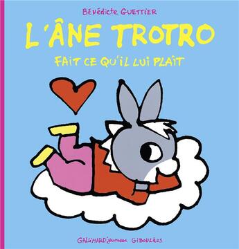 Couverture du livre « Trotro fait ce qu'il lui plaît » de Benedicte Guettier aux éditions Gallimard Jeunesse Giboulees