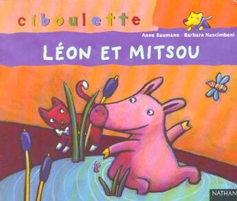 Couverture du livre « Leon Et Mitsou » de Anne-Sophie Baumann et Barbara Nascimbeni aux éditions Nathan