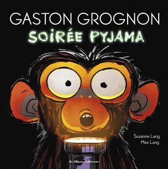 Couverture du livre « Gaston Grognon : soirée pyjama » de Suzanne Lang et Max Lang aux éditions Casterman