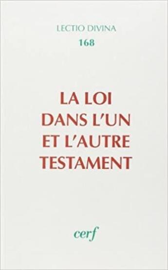 Couverture du livre « La Loi dans l'un et l'autre Testament » de Camille Focant aux éditions Cerf