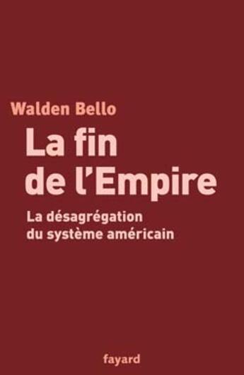 Couverture du livre « La Fin De L'Empire » de Bello-W aux éditions Fayard