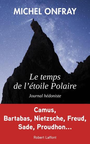 Couverture du livre « Le temps de l'étoile polaire » de Michel Onfray aux éditions Robert Laffont