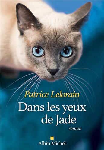 Couverture du livre « Dans les yeux de Jade » de Patrice Lelorain aux éditions Albin Michel