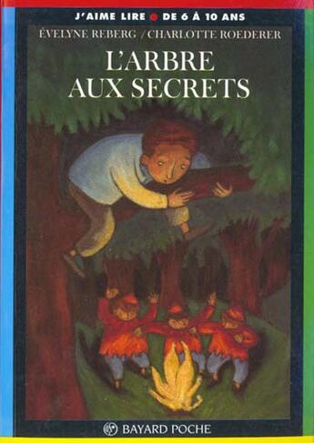 Couverture du livre « L'arbre aux secrets » de Charlotte Roederer et Evelyne Reberg aux éditions Bayard Jeunesse