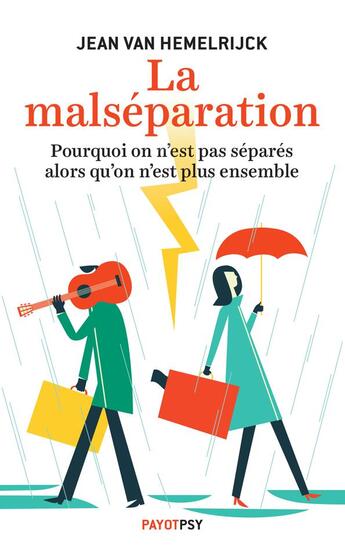 Couverture du livre « La malséparation ; purquoi on n'est pas séparés alors qu'on n'est plus ensemble » de Jean Van Hemelrijk aux éditions Payot