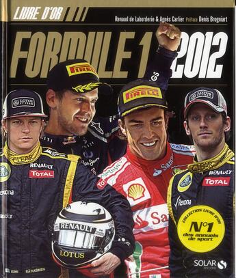 Couverture du livre « Le livre d'or de la formule 1 (édition 2012) » de Renaud De Laborderie aux éditions Solar