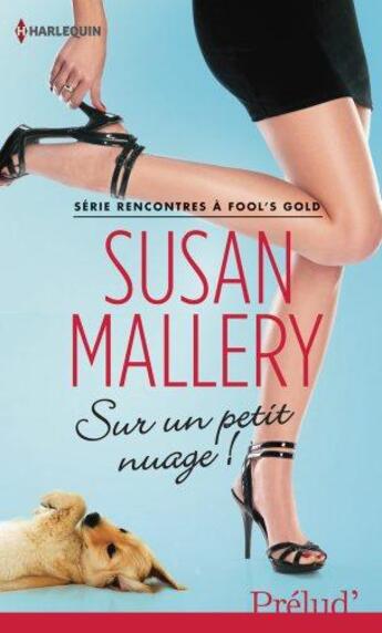 Couverture du livre « Sur un petit nuage ! » de Susan Mallery aux éditions Harlequin