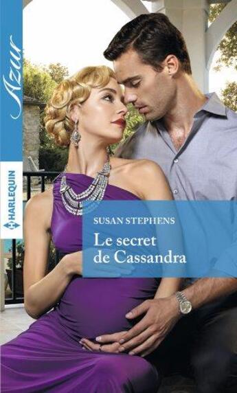 Couverture du livre « Le secret de Cassandra » de Susan Stephens aux éditions Harlequin