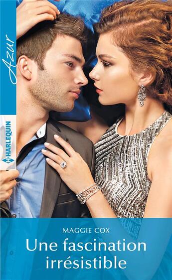 Couverture du livre « Une fascination irresistible » de Maggie Cox aux éditions Harlequin