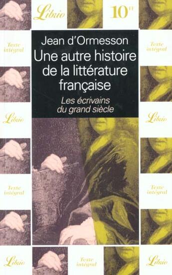 Couverture du livre « Autre histoire de la litterature francaise- ecrivains t3 du grand siecle (une) - vol03 » de Jean d'Ormesson aux éditions J'ai Lu