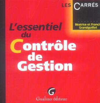 Couverture du livre « Essentiel du controle de gestion 1e ed. (l') » de Grandguillot/Grandgu aux éditions Gualino