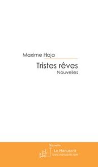 Couverture du livre « Tristes rêves » de Haja-M aux éditions Le Manuscrit