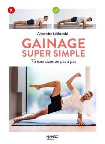 Couverture du livre « Gainage super simple : 75 exercices en pas à pas » de Alexandre Lebkowski aux éditions Mango