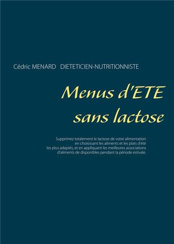 Couverture du livre « Menus d'été sans lactose » de Cedric Menard aux éditions Books On Demand