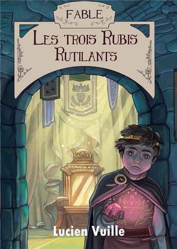 Couverture du livre « Les trois rubis rutilants » de Lucien Vuille aux éditions Books On Demand