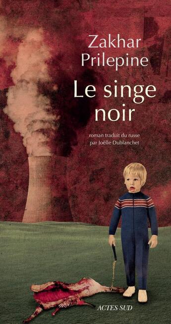 Couverture du livre « Le singe noir » de Zakhar Prilepine aux éditions Actes Sud