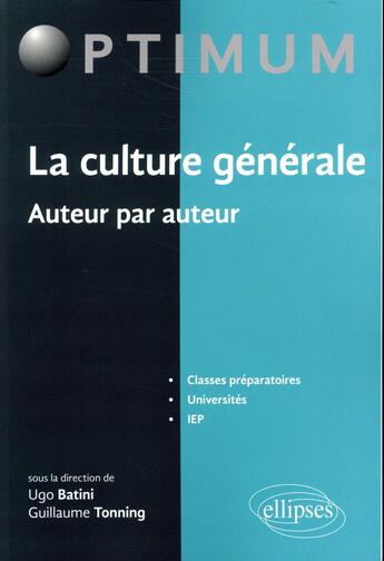 Couverture du livre « La culture generale auteur par auteur » de Batini Tonning aux éditions Ellipses Marketing