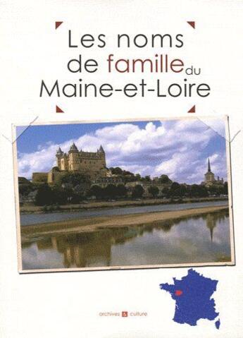 Couverture du livre « Les noms de famille du Maine-et-Loire » de  aux éditions Archives Et Culture