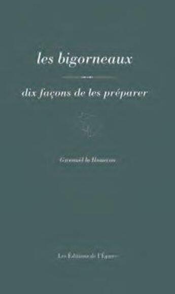 Couverture du livre « Les bigorneaux » de Gwenael Le Houerou aux éditions Epure