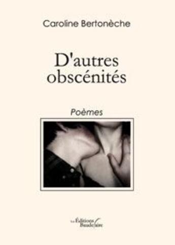 Couverture du livre « D autres obscenites » de Bertoneche aux éditions Baudelaire