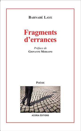 Couverture du livre « Fragments d'errances » de Barnabe Laye aux éditions Acoria