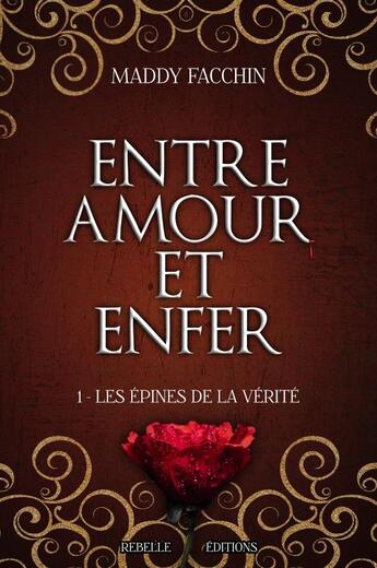 Couverture du livre « Entre amour et enfer » de Maddy Facchin aux éditions Rebelle