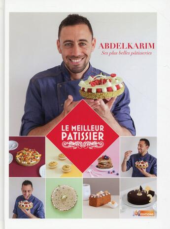 Couverture du livre « Abdelkarim ; le meilleur pâtissier » de Abdelkarim Mehiaoui aux éditions M6 Editions