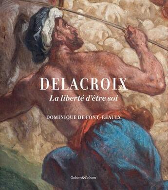 Couverture du livre « Delacroix ; apaisement coloré et sauvagerie » de Dominique De Font-Reaulx aux éditions Cohen Et Cohen