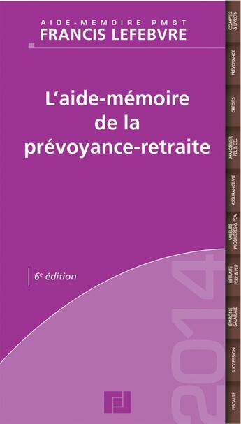 Couverture du livre « L'aide-mémoire de la prévoyance-retraite (édition 2014) » de  aux éditions Lefebvre