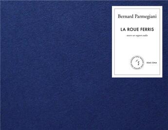 Couverture du livre « La roue Ferris » de Bernard Parmegiani aux éditions Maison Ona