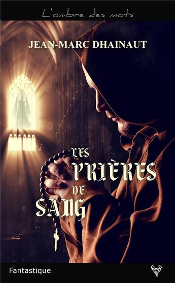 Couverture du livre « Les prières de sang » de Jean-Marc Dhainaut aux éditions Taurnada