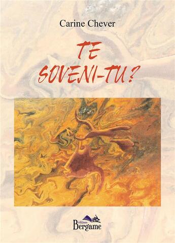 Couverture du livre « Te soveni-tu ? » de Carine Chever aux éditions Bergame