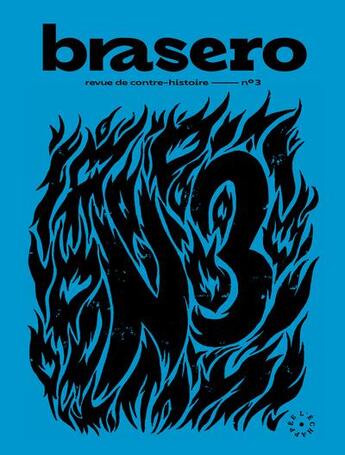 Couverture du livre « Brasero 3 - revue de contre-histoire » de Cedric Biagini aux éditions L'echappee