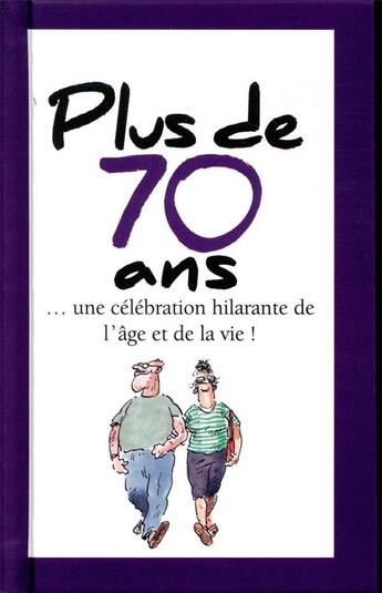 Couverture du livre « Plus de 70 ans ; et la folie ne finit jamais ! » de Helen Exley aux éditions Exley