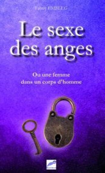 Couverture du livre « Le sexe des anges » de Fanny Embelg aux éditions L'envolee Des Mots