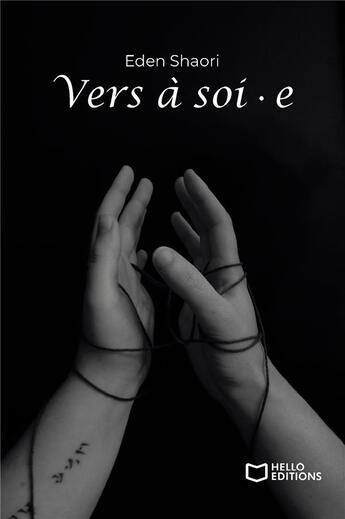 Couverture du livre « Vers à soi.e » de Eden Shaori aux éditions Hello Editions