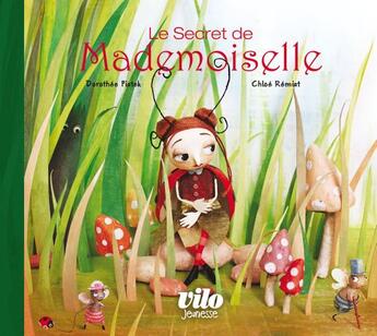 Couverture du livre « Le secret de mademoiselle » de Chloe Remiat et Dorothee Piatek aux éditions Vilo Jeunesse