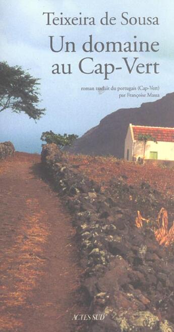 Couverture du livre « Un domaine au Cap-Vert » de Henri Teixeira De Sousa aux éditions Actes Sud